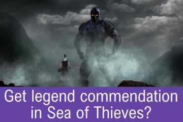 Sea Of Thieves Legend Commendation (Here’s how to get it)