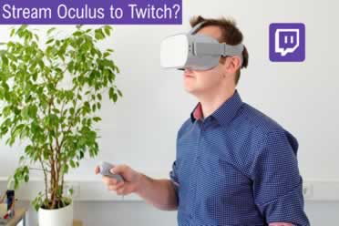 Oculus Quest Streaming (Twitch, Wi-Fi, Disconnections)